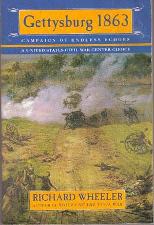 GETTYSBURG 1863; Campaign of Endless Echoes