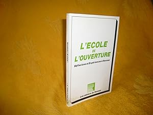 L'ECOLE DE L'OUVERTURE Réflexions Et Expériences à Rennes