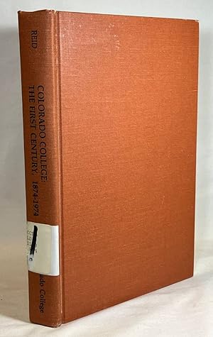 Imagen del vendedor de Colorado College: The First Century, 1874-1974 a la venta por Clausen Books, RMABA