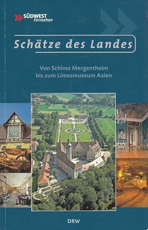 Imagen del vendedor de Schtze des Landes : von Schloss Mergentheim bis zum Limesmuseum Aalen. [Sdwest, Fernsehen] a la venta por Versandantiquariat Nussbaum