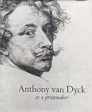 Anthony Van Dyck As a Printmaker