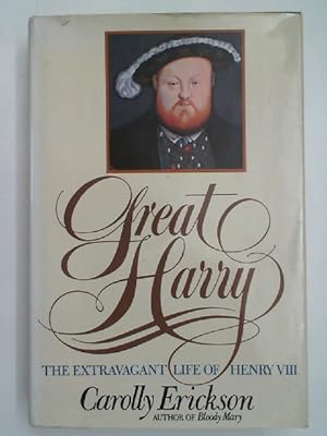 Image du vendeur pour Great Harry - The Extravagant Life Of Henry VIII mis en vente par Antiquariat Maiwald
