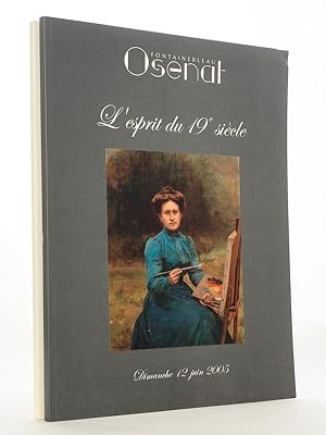 Seller image for [ Lot des catalogues de deux ventes thmatiques sur les peintres du XIXe, organises en 2005 par la Maison Osenat  Fontainebleau ] L'Esprit du XIXe sicle , Dimanche 12 juin 2005 ; id., Dimanche 4 dcembre 2005 for sale by Librairie du Cardinal