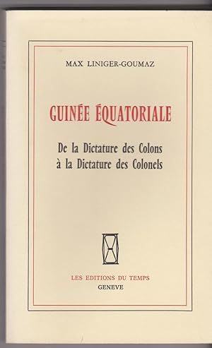 Guinée équatoriale : De la dictature des colons à la dictature des colonels