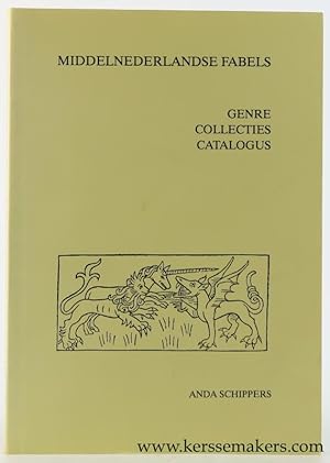 Bild des Verk�ufers f�r Middelnederlandse fabels. Studie van het genre, beschrijving van collecties, catalogus van afzonderlijke fabels. zum Verkauf von Emile Kerssemakers ILAB