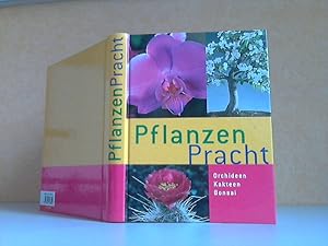 Bild des Verkufers fr Pflanzenpracht - Orchideen, Kakteen, Bonsai zum Verkauf von Andrea Ardelt
