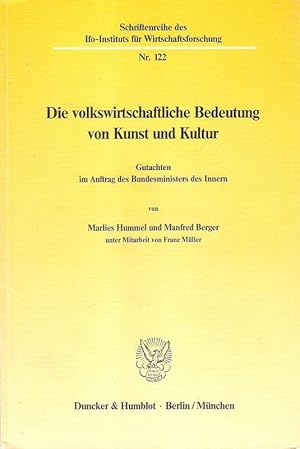 Seller image for Die volkswirtschaftliche Bedeutung von Kunst und Kultur. Gutachten im Auftr. d. Bundesministers d. Innern. for sale by Brbel Hoffmann