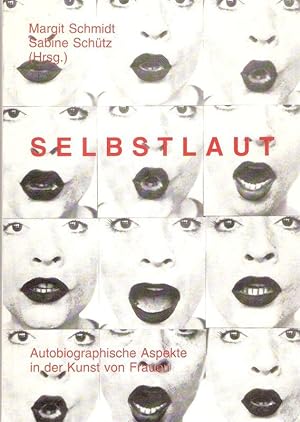 Seller image for Selbstlaut. Autobiographische Aspekte in der Kunst von Frauen. for sale by Brbel Hoffmann