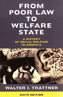 Seller image for From Poor Law to Welfare State, 6th Edition: A History of Social Welfare in America (Paperback or Softback) for sale by BargainBookStores