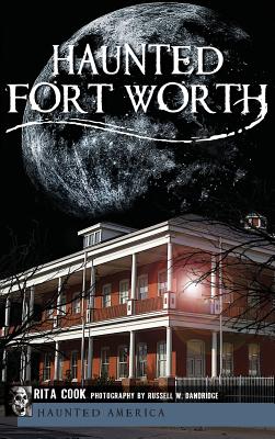 Seller image for Haunted Fort Worth (Hardback or Cased Book) for sale by BargainBookStores