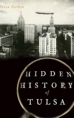 Image du vendeur pour Hidden History of Tulsa (Hardback or Cased Book) mis en vente par BargainBookStores