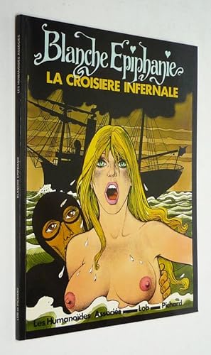 Bild des Verkufers fr Blanche Epiphanie : La croisire infernale zum Verkauf von Abraxas-libris