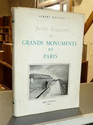 Imagen del vendedor de Petite histoire des grands monuments, rues et statues de Paris a la venta por Le Beau Livre
