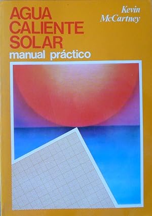 Imagen del vendedor de AGUA CALIENTE SOLAR Manual Práctico a la venta por La Bodega Literaria
