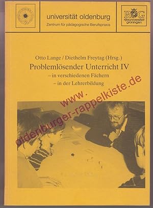 Problemlösender Unterricht IV: in verschiedenen Fächern - in der Lehrerbildung - Lange / Freytag ...