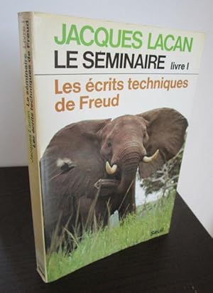 Le Seminaire. Livre I. Les écrits techniques de Freud.