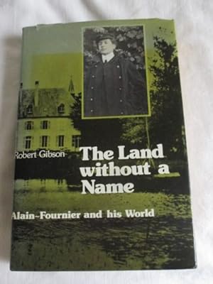 Land without a Name: Alain-Fournier and His World