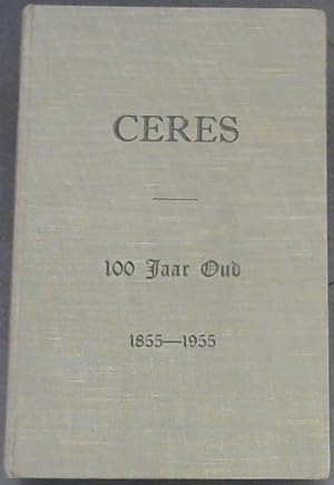 Eeufees-Gedenkboek van Ceres : 1855-1955