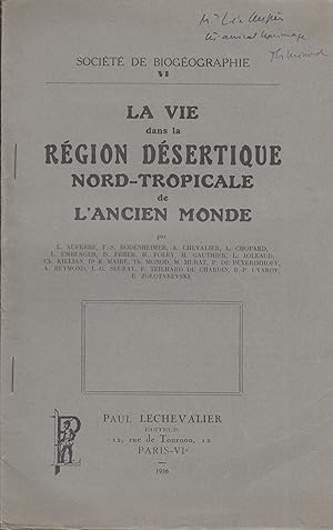 Immagine del venditore per Socit de Biogographie VI - La vie dans la rgion dsertique nord-tropical de l'ancien monde. - envoi autographe de l'auteur COPY SIGNED BY THE AUTHOR venduto da PRISCA