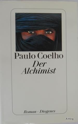 Der Alchimist. Roman. Aus dem Brasilianischen von Cordula Swoboda Herzog.