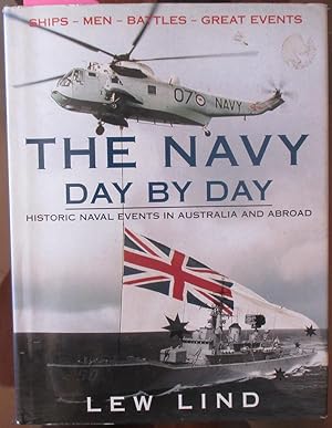 Navy Day By Day, The: Historical Naval Events in Australia and Abroad