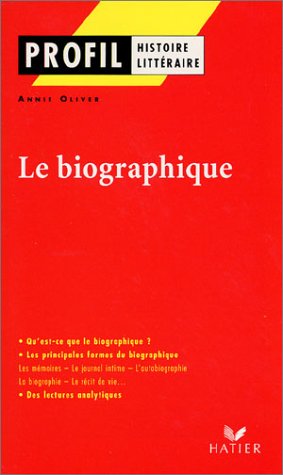 Profil littérature histoire littéraire : Le biographique