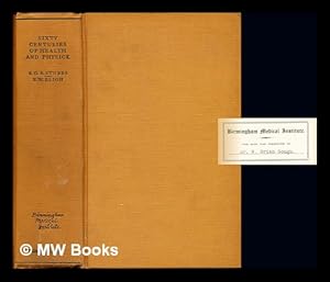 Seller image for Sixty Centuries of Health and Physick: the progress of ideas from primitive magic to modern medicine / by S.G. Blaxland Stubbs and E.W. Bligh; with an introduction by Sir Humphry Rolleston for sale by MW Books Ltd.