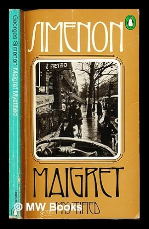 Image du vendeur pour Maigret mystified / Georges Simenon ; translated [from the French] by Jean Stewart mis en vente par MW Books Ltd.