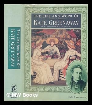 Bild des Verkufers fr The life and work of Kate Greenaway / by M. H. Spielmann and G. S. Layard zum Verkauf von MW Books Ltd.
