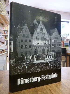 Seller image for Die Rmerberg-Festspiele Frankfurt am Main 1932-1939 - Ein Beitrag zur Theatergeschichte in Bildern und zeitgenssischen Berichten, for sale by Antiquariat Orban & Streu GbR