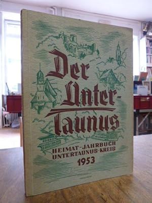 Heimat-Jahrbuch des Untertaunuskreises 1953, hrsg. von Landrat Dr. Vitense,