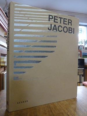 Peter Jacobi : Arbeiten = works, (signiert), opulent bebilderter Katalog anlässlich der Ausstellu...