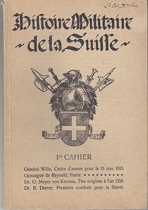 Histoire Militaire de la Suisse 1ème cahier. Ordre d'armée pour le 15 nov. 1915 / Patrie 7 Des or...