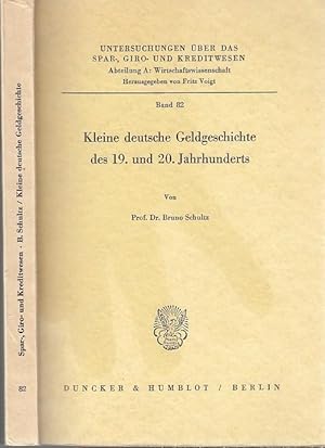 Imagen del vendedor de Kleine deutsche Geldgeschichte des 19. und 20. Jahrhunderts. (=Untersuchungen ber das Spar-, Giro- und Kreditwesen, Abt. A: Wirtschaftswissenschaft, hrsg. Fritz Voigt ; Band 82) a la venta por Antiquariat Carl Wegner