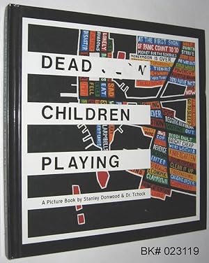 Dead Children Playing: A Picture Book