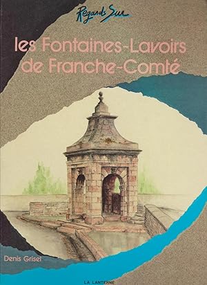 Les fontaines-lavoirs de Franche-Comté