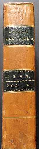 The Annual Register or a View of the History, Politics, and Literature, For the Year 1808.