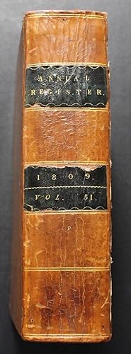 The Annual Register or a View of the History, Politics, and Literature, For the Year 1809.