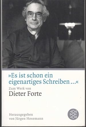 Seller image for Es ist schon ein eigenartiges Schreiben." Materialien zum Werk von Dieter Forte for sale by Graphem. Kunst- und Buchantiquariat