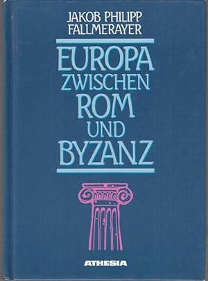 Europa zwischen Rom und Byzanz