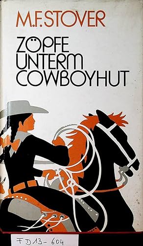 Seller image for Zo pfe unterm Cowboyhut. for sale by ANTIQUARIAT.WIEN Fine Books & Prints
