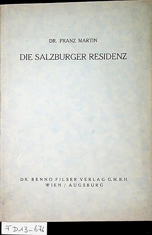 Die Salzburger Residenz. (= Österreichische Kunstbücher ; 20)