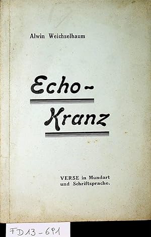 Echo-Kranz. Verse in Mundart und Schriftsprache