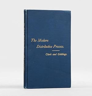 Seller image for The Modern Distributive Process. Studies of competition and its limits, of the nature and amount of profits, and of the determination of wages, in the industrial society of to-day. for sale by Peter Harrington.  ABA/ ILAB.