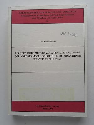 Bild des Verkufers fr Ein kritischer Mittler zwischen zwei Kulturen: der marokkanische Schriftsteller Driss Chraibi und sein Erzhlwerk (Abhandlungen zur Sprache und Literatur) zum Verkauf von ANTIQUARIAT Franke BRUDDENBOOKS