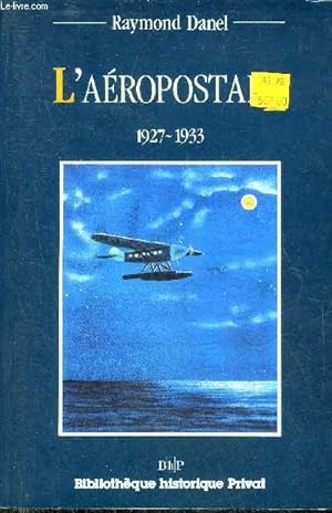 Seller image for L'AEROPOSTAL 1927-1933. for sale by Le-Livre