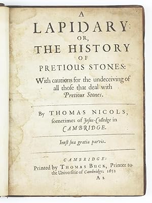 A Lapidary or, the History of Precious Stones: with Cautions for the Undeceiving of all Those Tha...