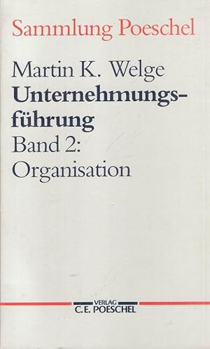 Bild des Verkufers fr Organisation. (Sammlung Poeschel 129 Unternehmungsfhrung Band 2). zum Verkauf von Brbel Hoffmann