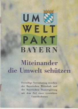 Seller image for Umweltpakt Bayern: Miteinander die Umwelt schtzen. for sale by Buchversand Joachim Neumann