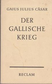 Bild des Verkufers fr Der Gallische Krieg. zum Verkauf von Buchversand Joachim Neumann